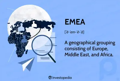 EMEA nedir? Dahil Edilen Ülkeler ve İş Dünyasındaki Önemi