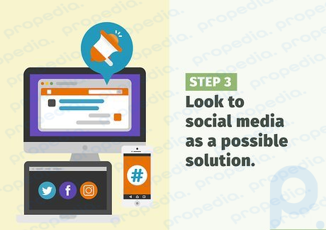 Step 3 Look to social media as a possible solution.